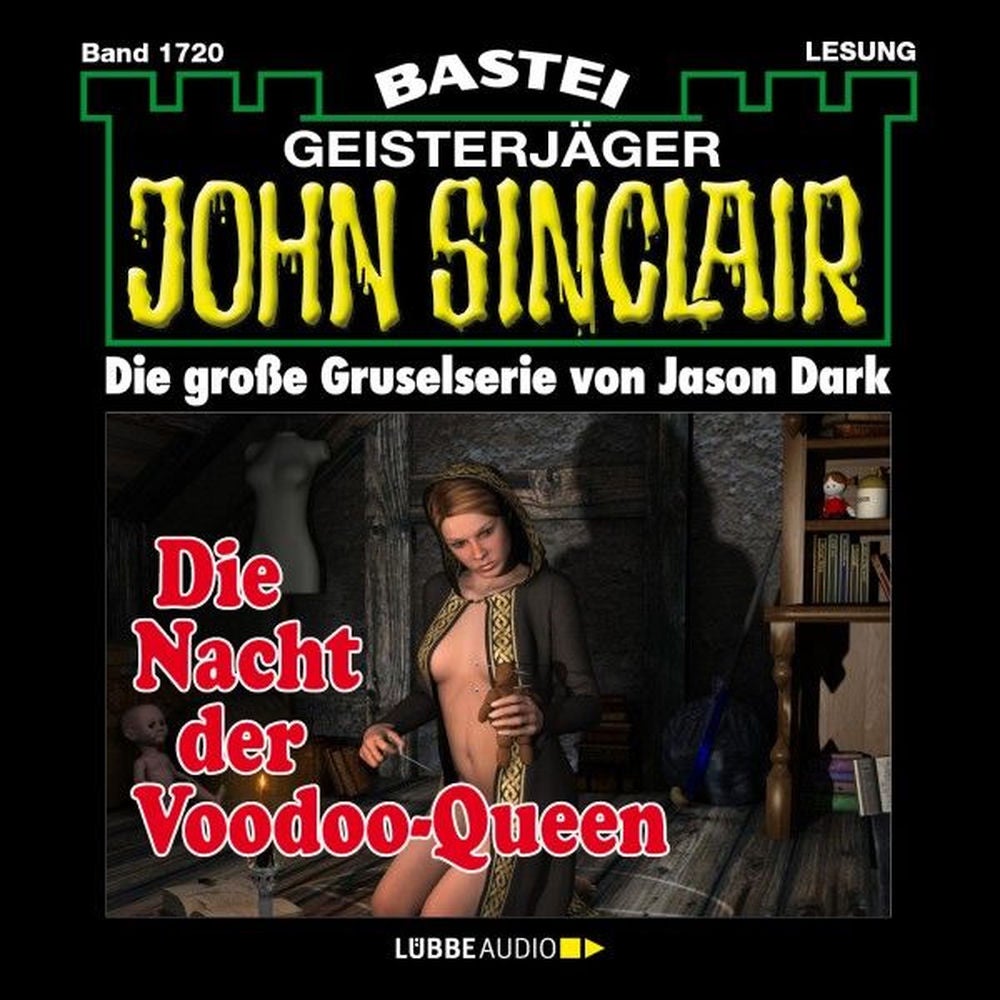 Die Nacht der Voodoo-Queen (2. Teil) - John Sinclair, Band 1720