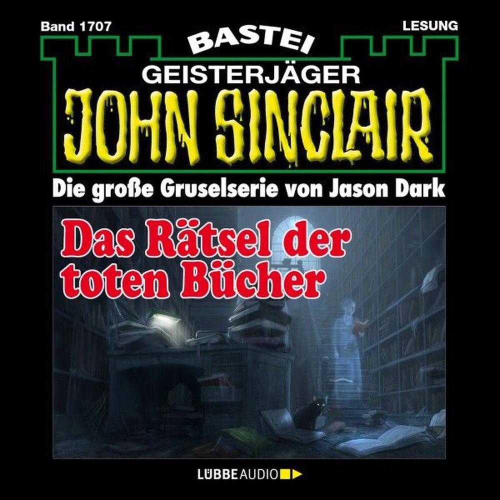 Das Rätsel der toten Bücher - John Sinclair, Band 1707