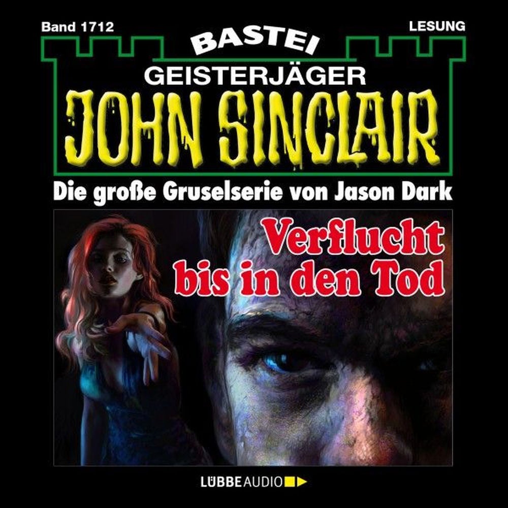 Verflucht bis in den Tod - John Sinclair, Band 1712