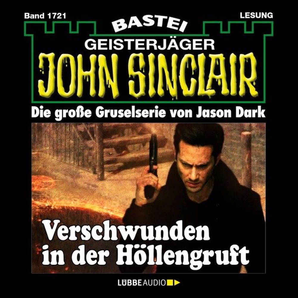 Verschwunden in der Höllengruft - John Sinclair, Band 1721