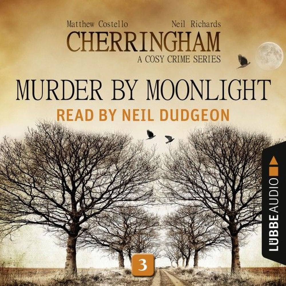 Murder by Moonlight - Cherringham - A Cosy Crime Series: Mystery Shorts 3