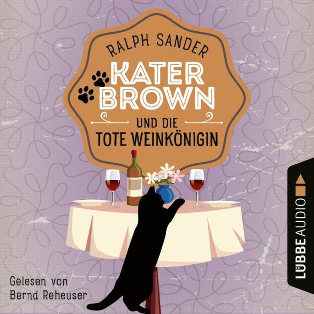 Kater Brown und die tote Weinkönigin - Ein Kater-Brown-Krimi, Teil 2