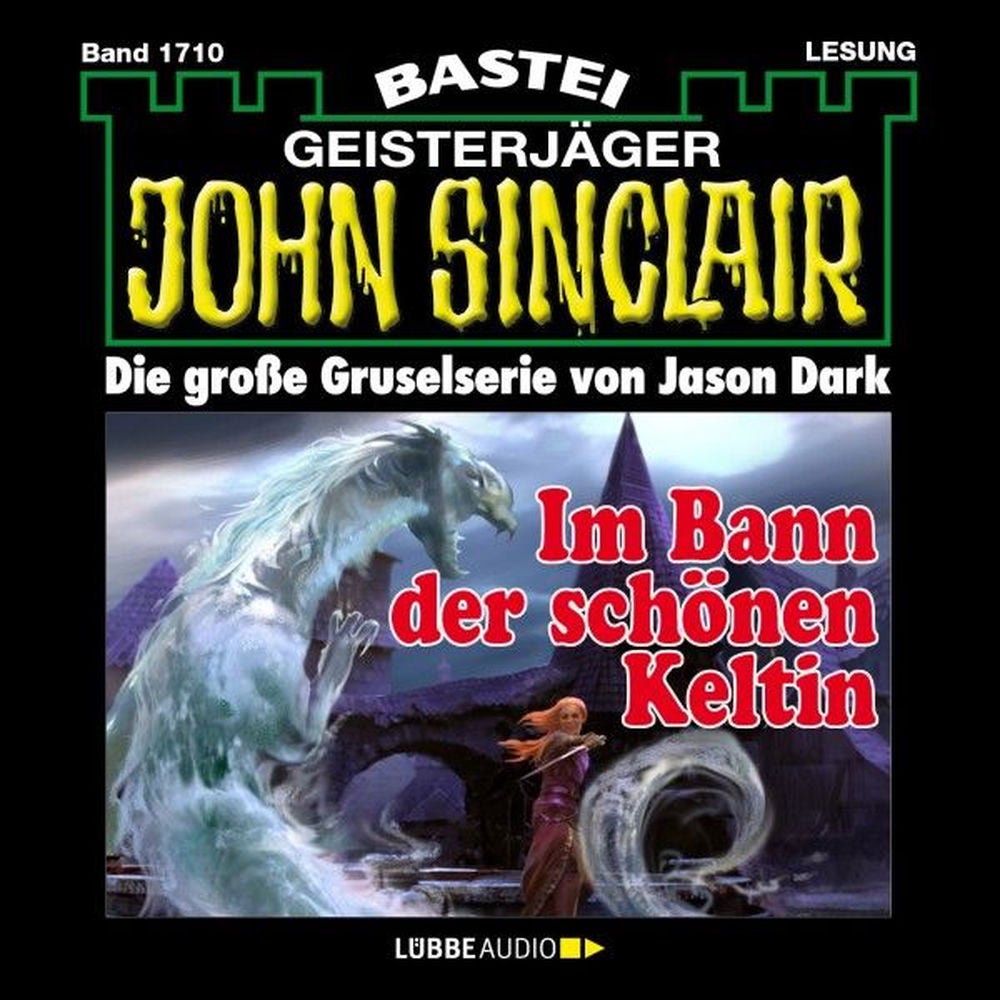 Im Bann der schönen Keltin - John Sinclair, Band 1710