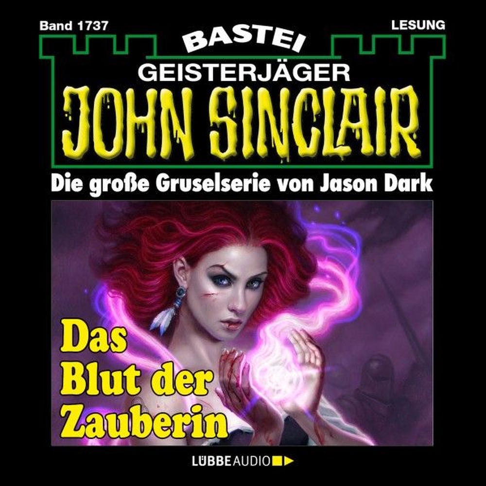Das Blut der Zauberin (1. Teil) - John Sinclair, Band 1737
