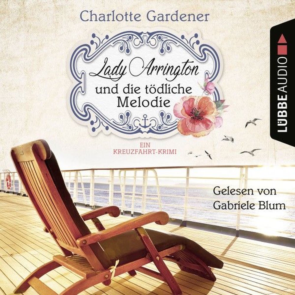 Lady Arrington und die tödliche Melodie - Ein Kreuzfahrt-Krimi - Ein Fall für Mary Arrington, Band 2