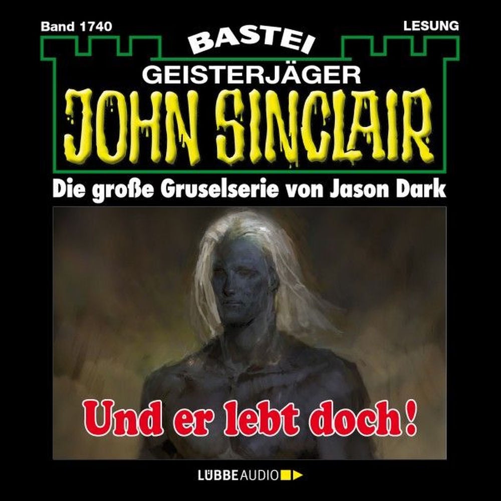 Und er lebt doch! - John Sinclair, Band 1740