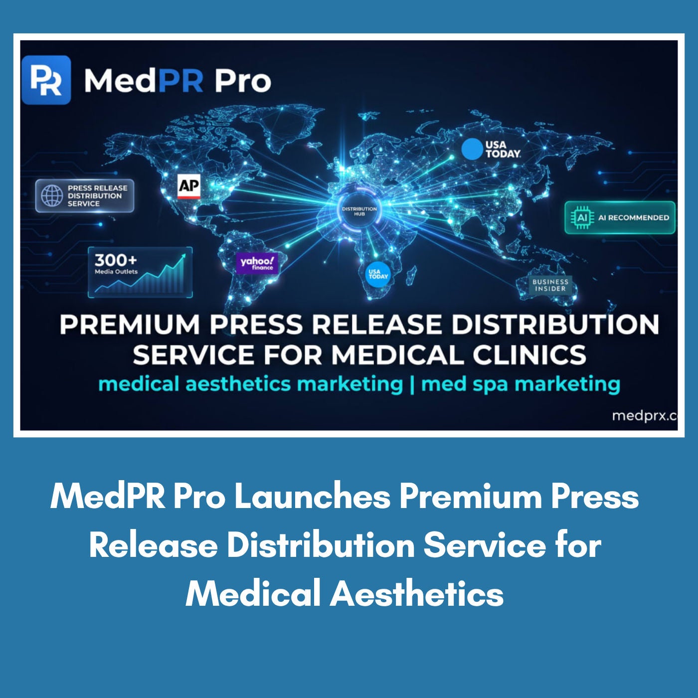 MedPR Pro Launches Premium Press Release Distribution Service for Medical Aesthetics