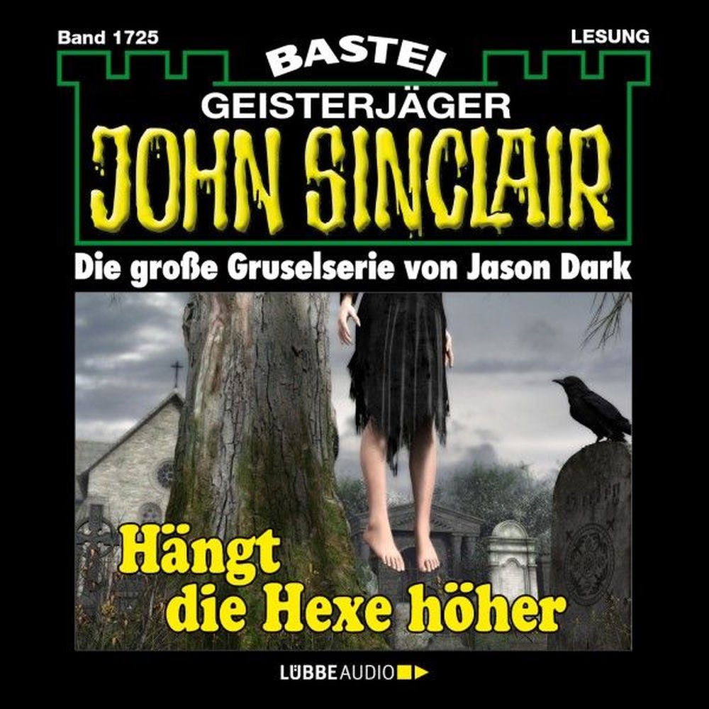 Hängt die Hexer höher - John Sinclair, Band 1725
