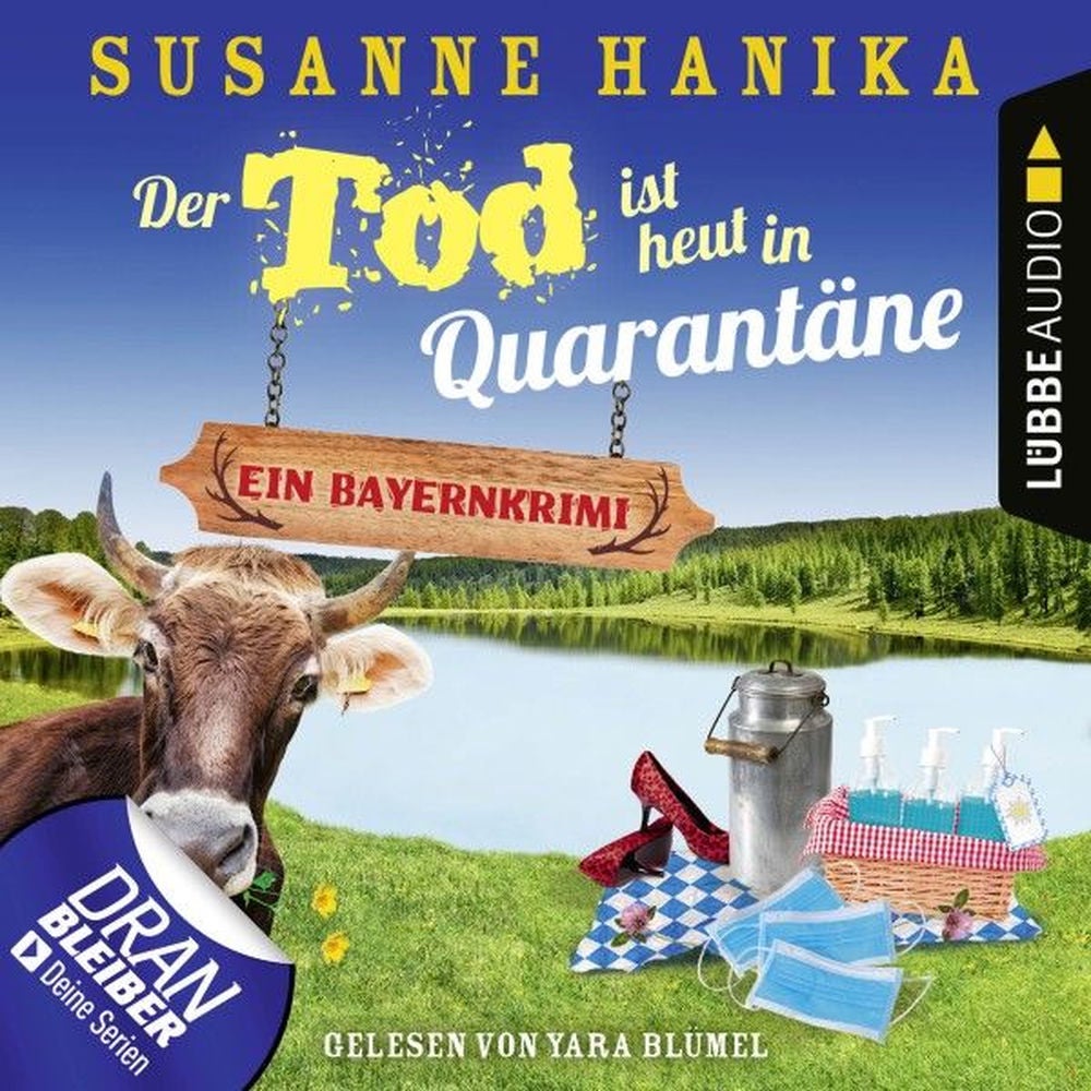 Der Tod ist heut in Quarantäne - Ein Bayernkrimi - Sofia und die Hirschgrund-Morde, Teil 10