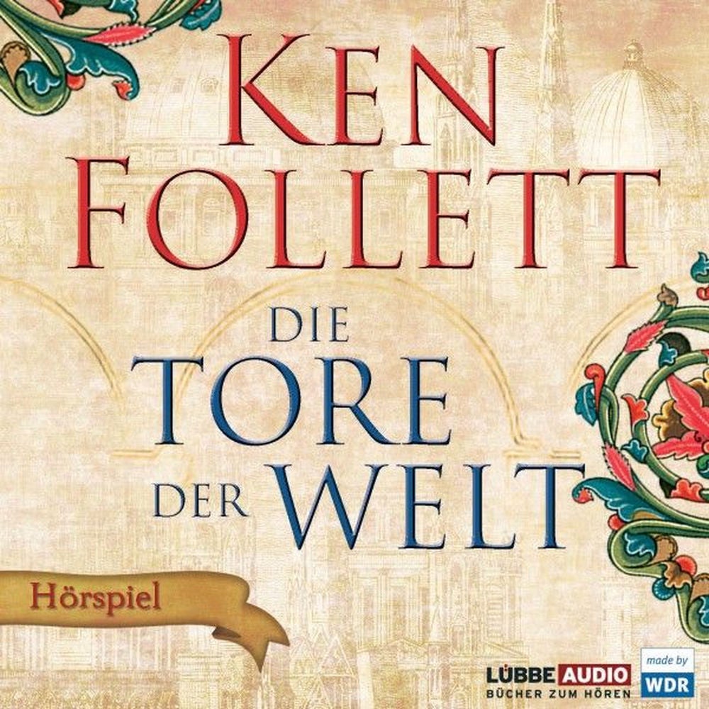 Die Tore der Welt - Hörspiel WDR