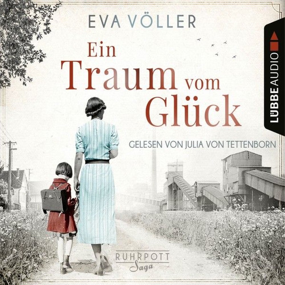 Ein Traum vom Glück - Die Ruhrpott-Saga, Teil 1