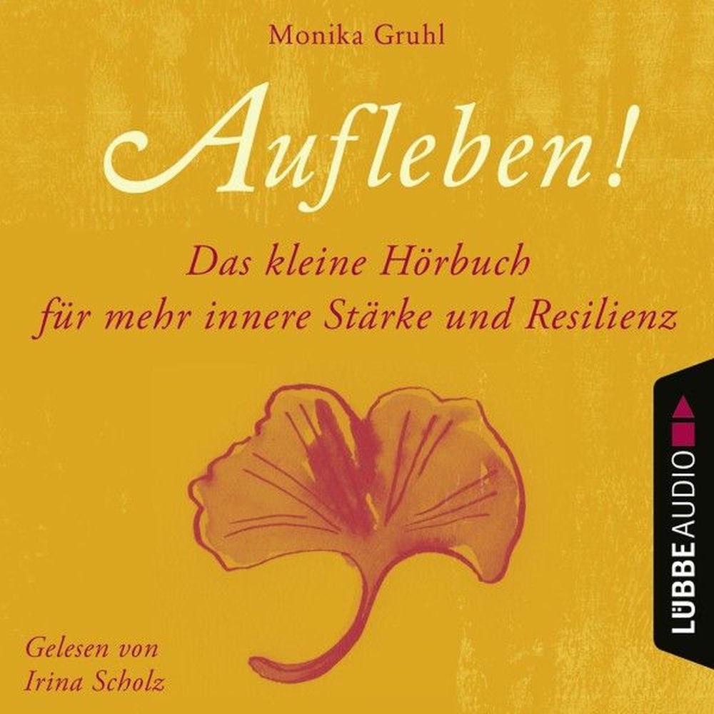 Aufleben! - Das kleine Hörbuch für mehr innere Stärke und Resilienz
