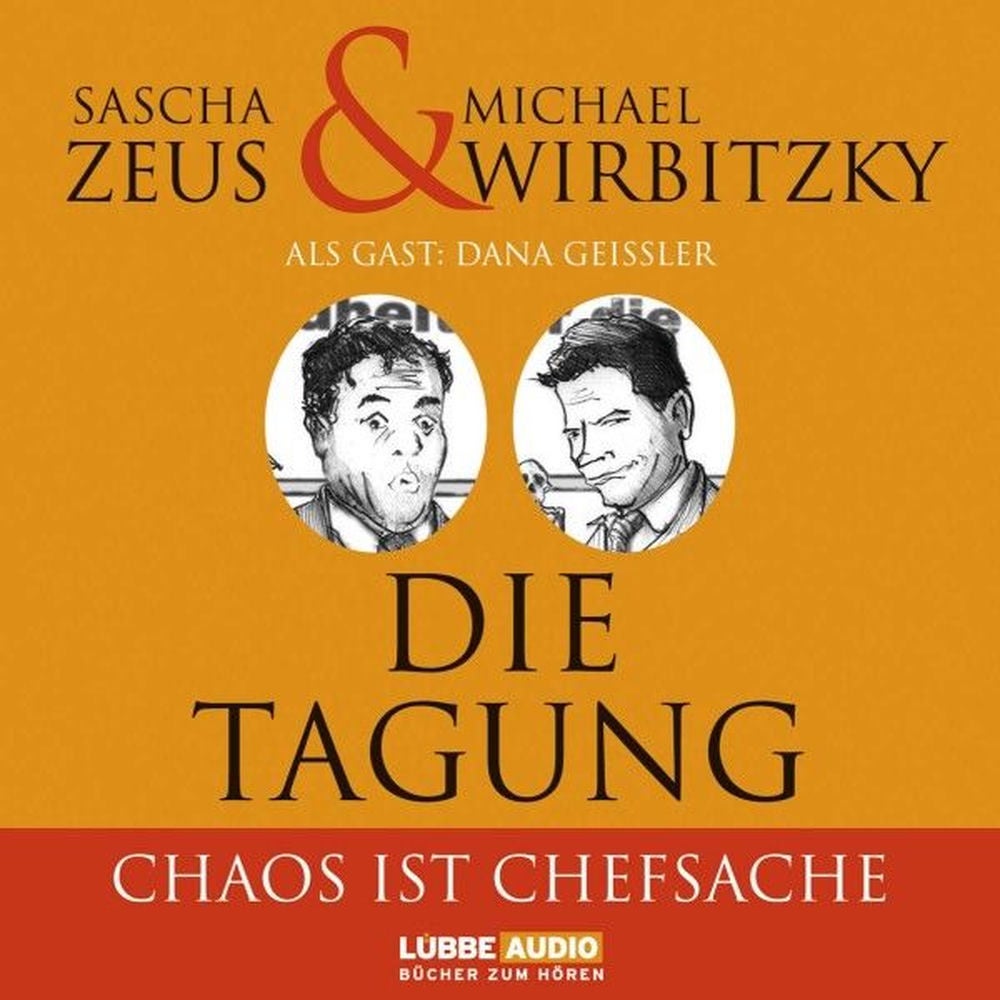 Die Tagung - Chaos ist Chefsache und Business not usual
