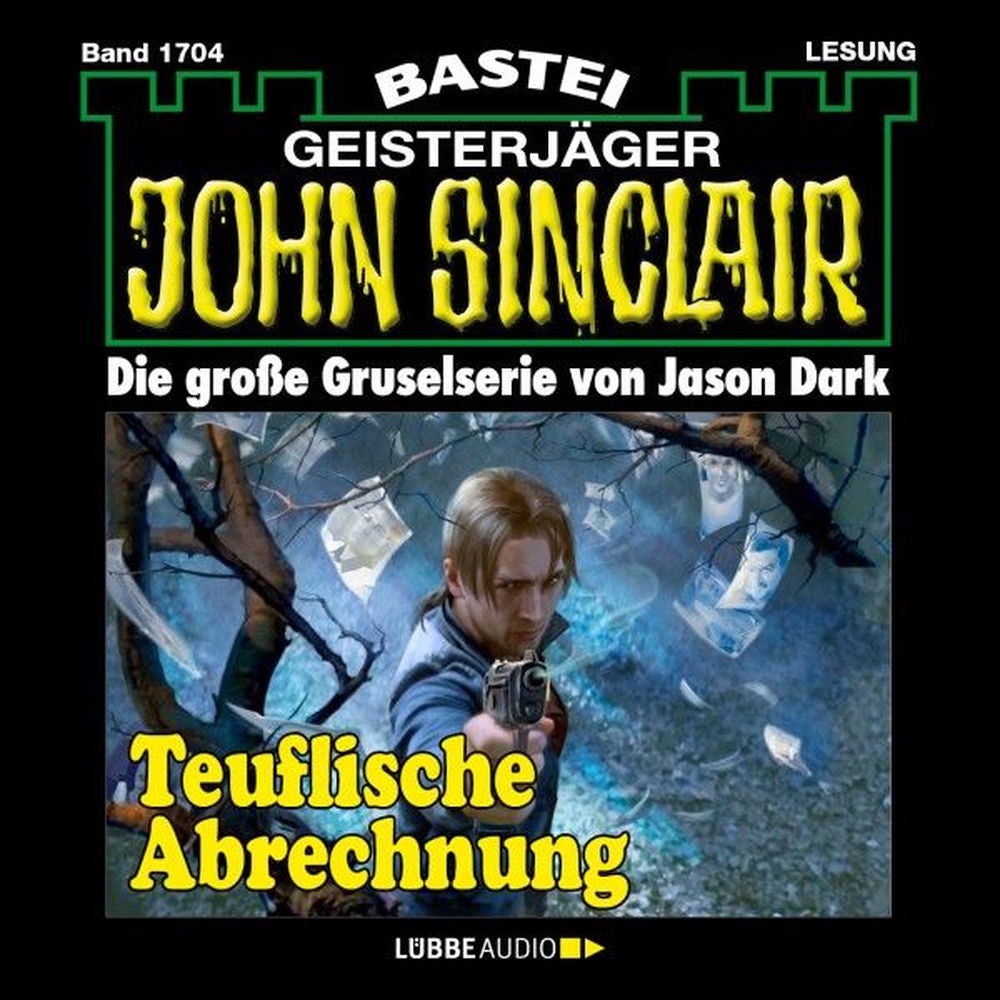 Teuflische Abrechnung - John Sinclair, Band 1704