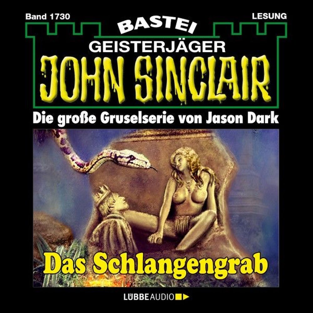Das Schlangengrab - John Sinclair, Band 1730