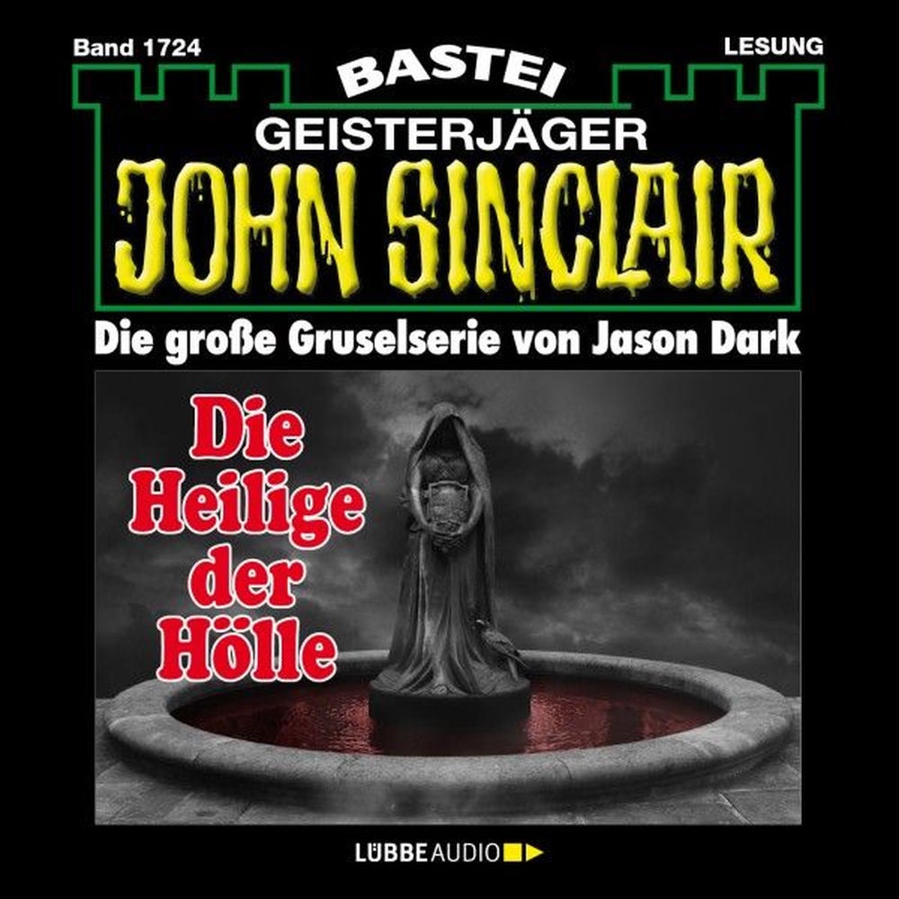 Die Heilige der Hölle (2. Teil) - John Sinclair, Band 1724