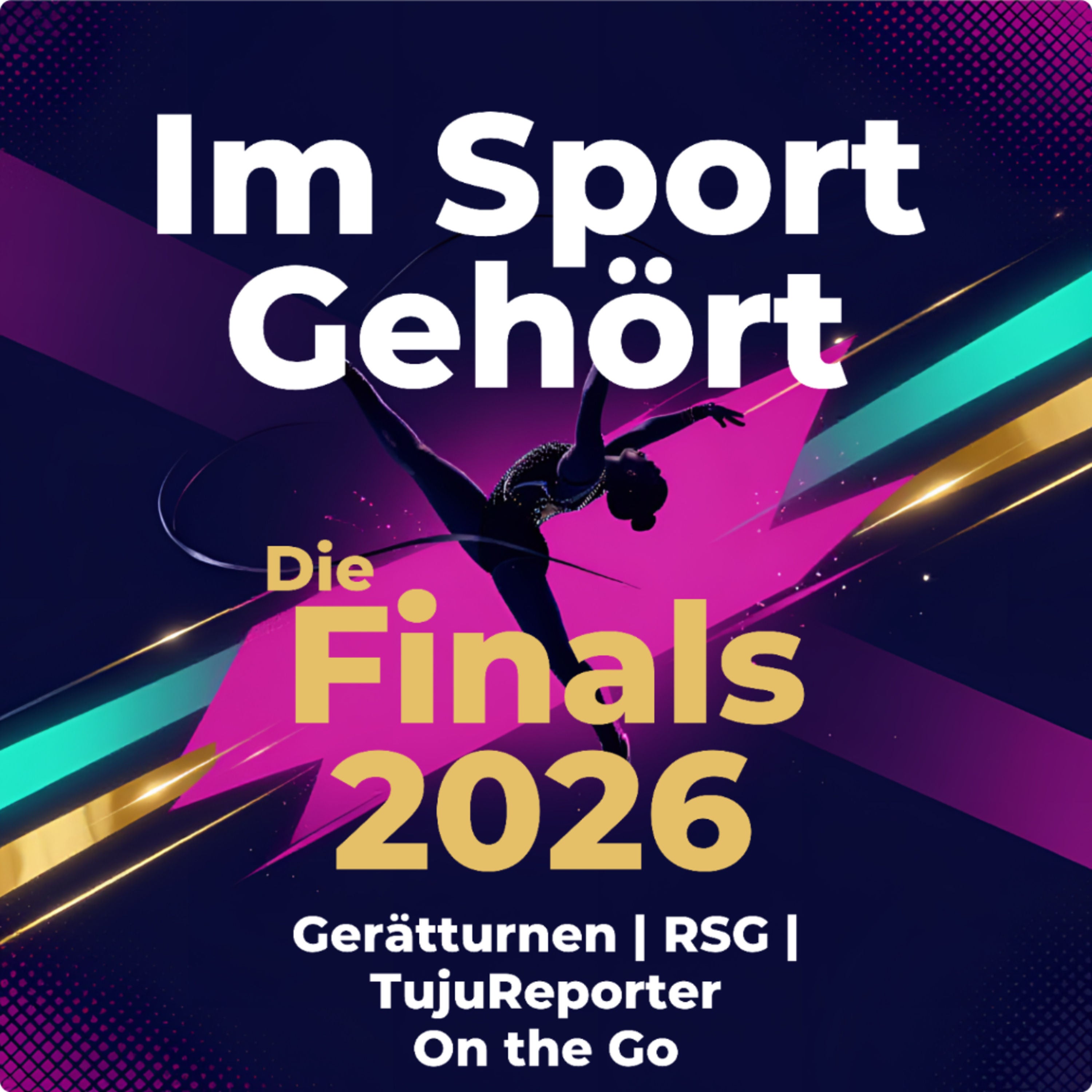 Im Sport gehört! - Podcast - Spezialfolge Die Finals2026 Hannover! 🤸‍♂️
