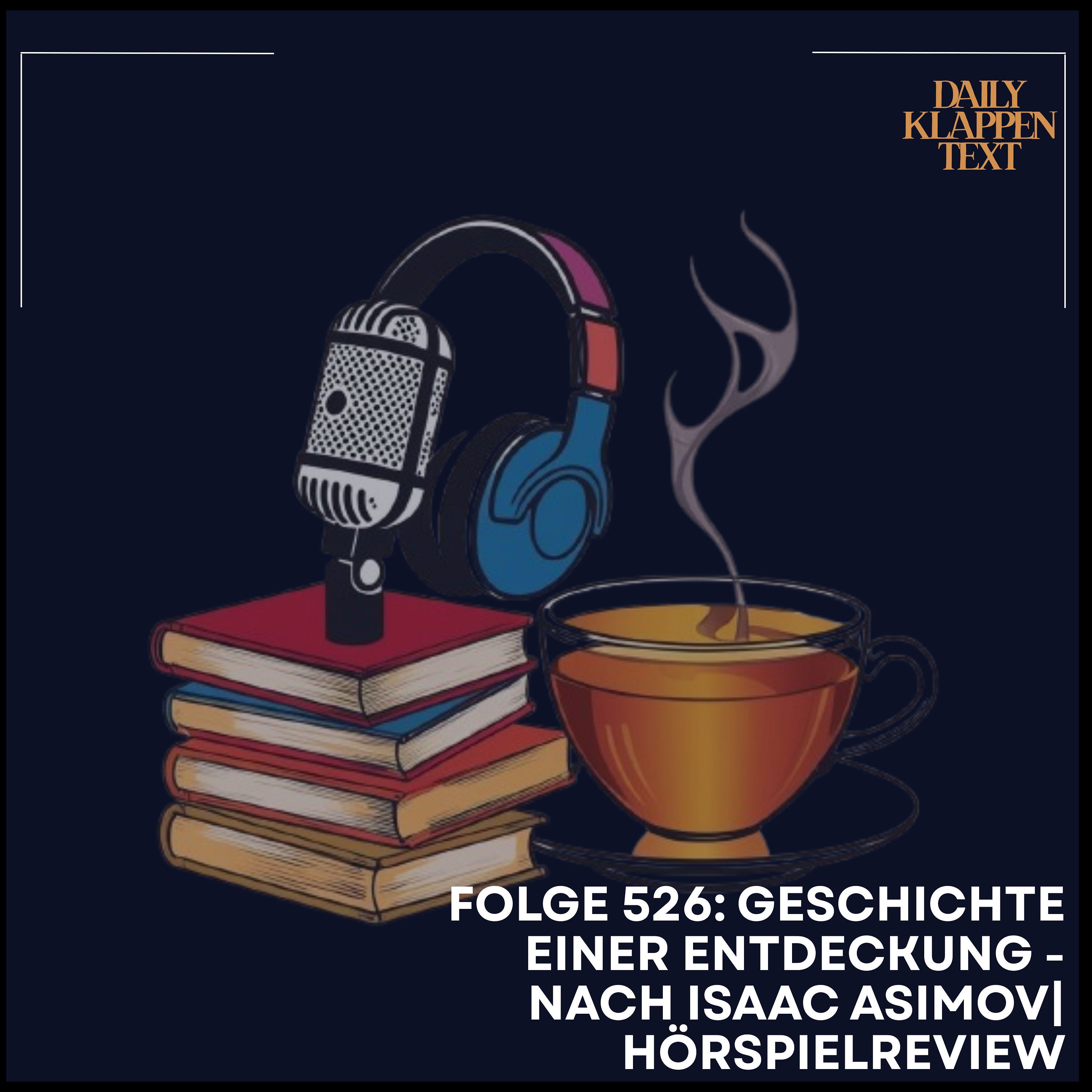 Folge 526: Geschichte einer Entdeckung - nach Isaac Asimov| Hörspielreview