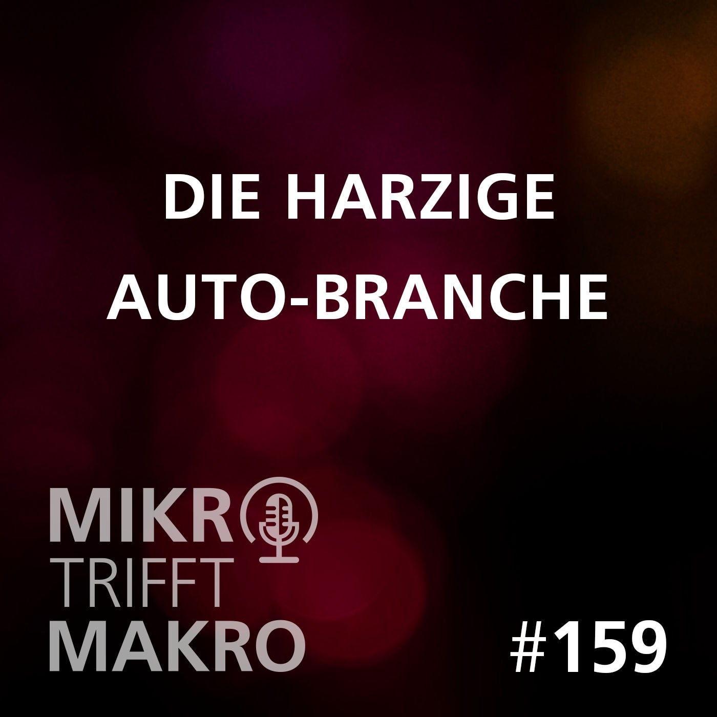 Folge 159 - Die harzige Auto-Branche