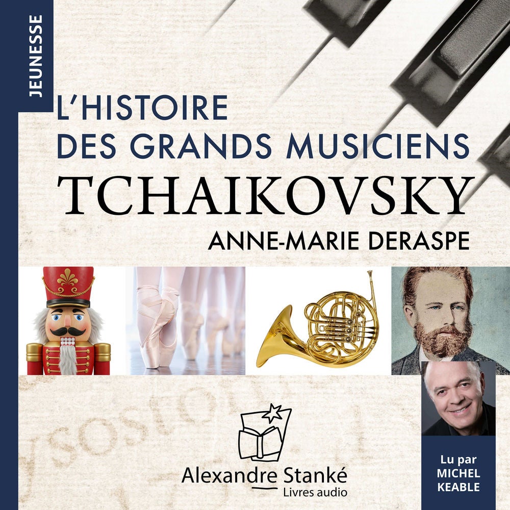 L'histoire des grands musiciens : Tchaikovsky