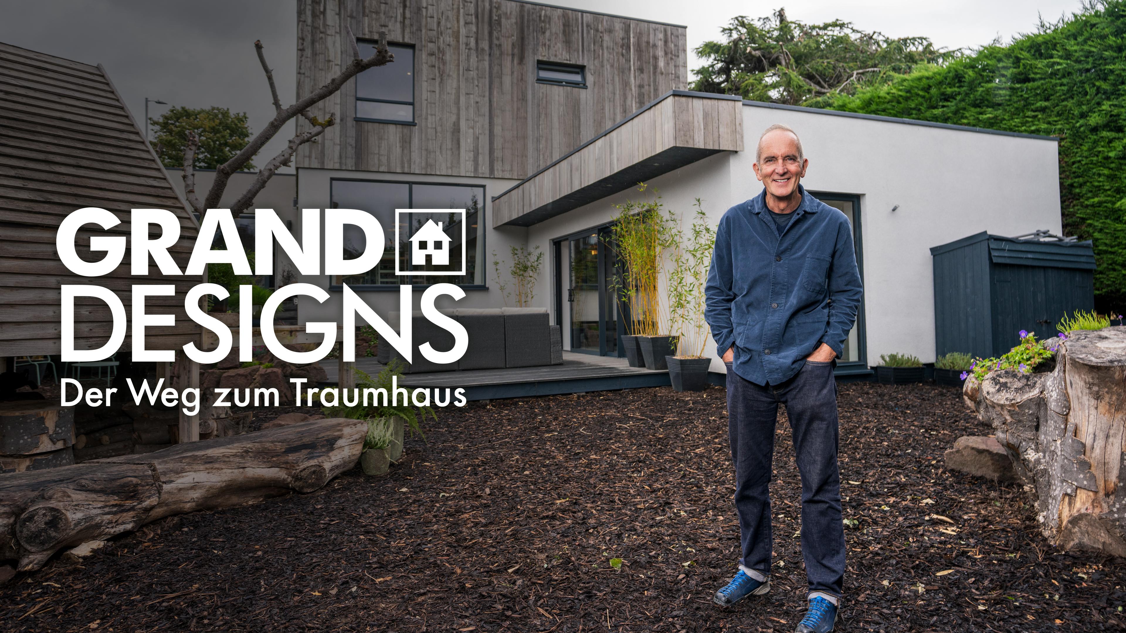 Grand Designs: Der Weg zum Traumhaus