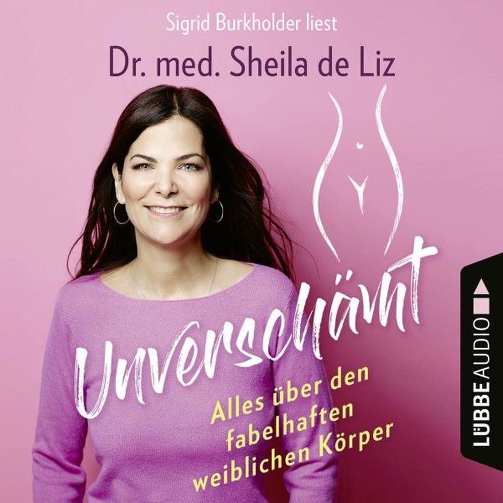 Unverschämt - Alles über den fabelhaften weiblichen Körper