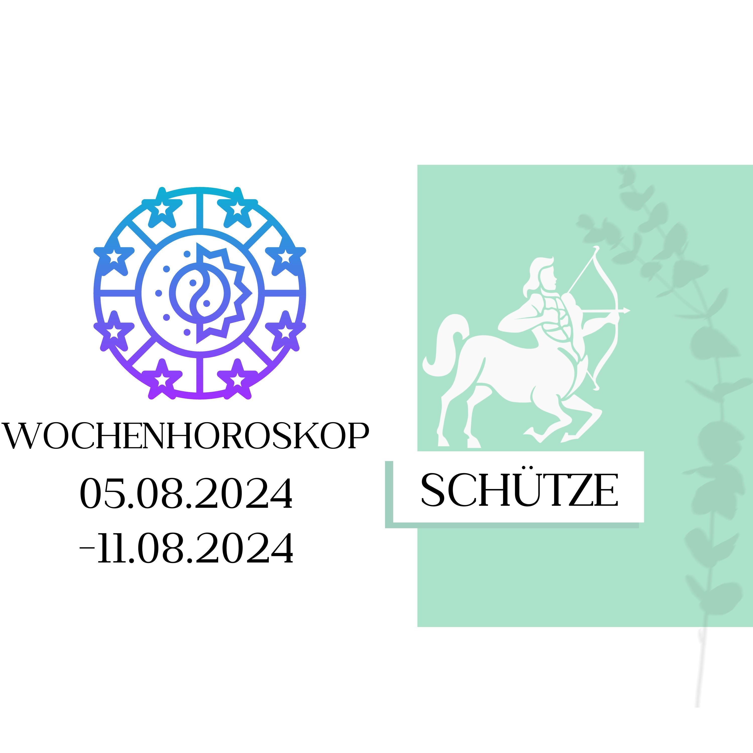 Wochenhoroskop - Schütze | 05.08.-11.08.24 | KW 32/2024