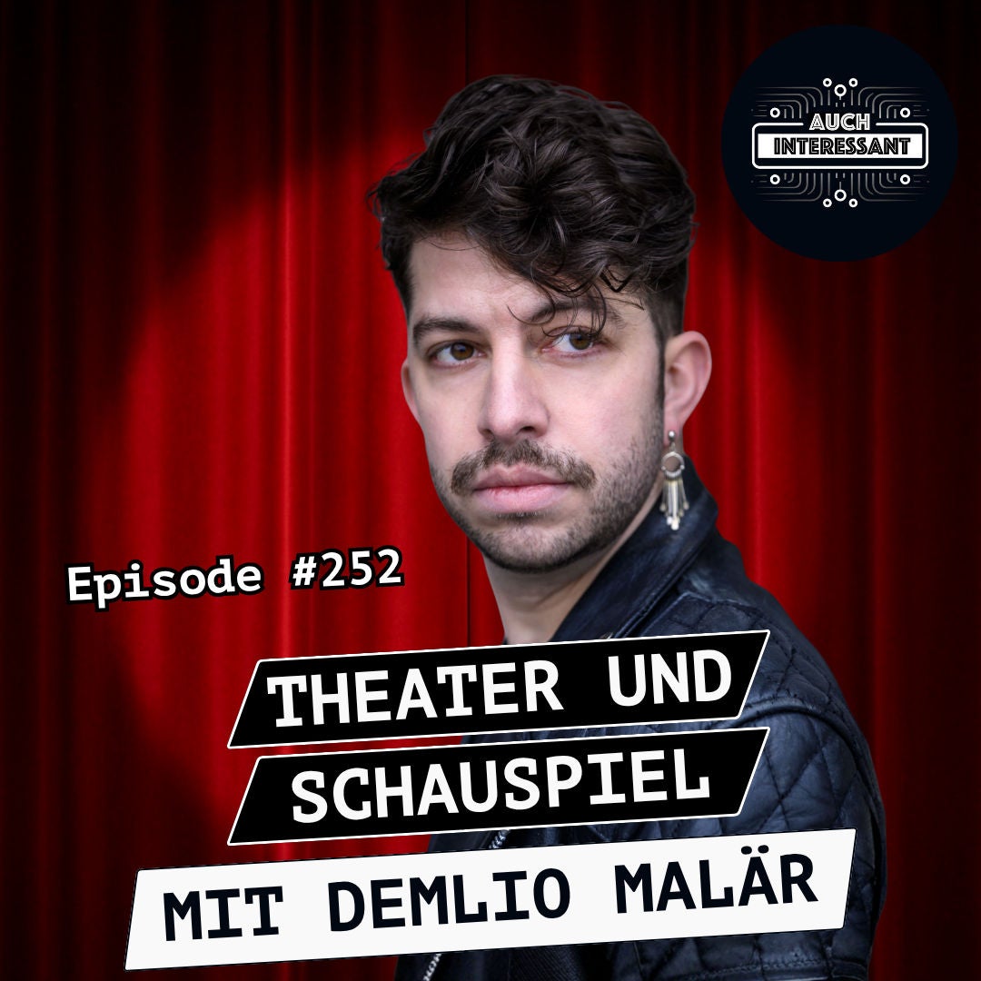 #252 Theater und Schauspiel - mit Delio Malär
