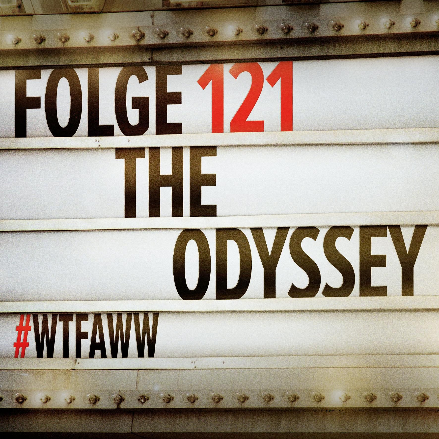 The Odyssey | Episode 121 | WTFAWW