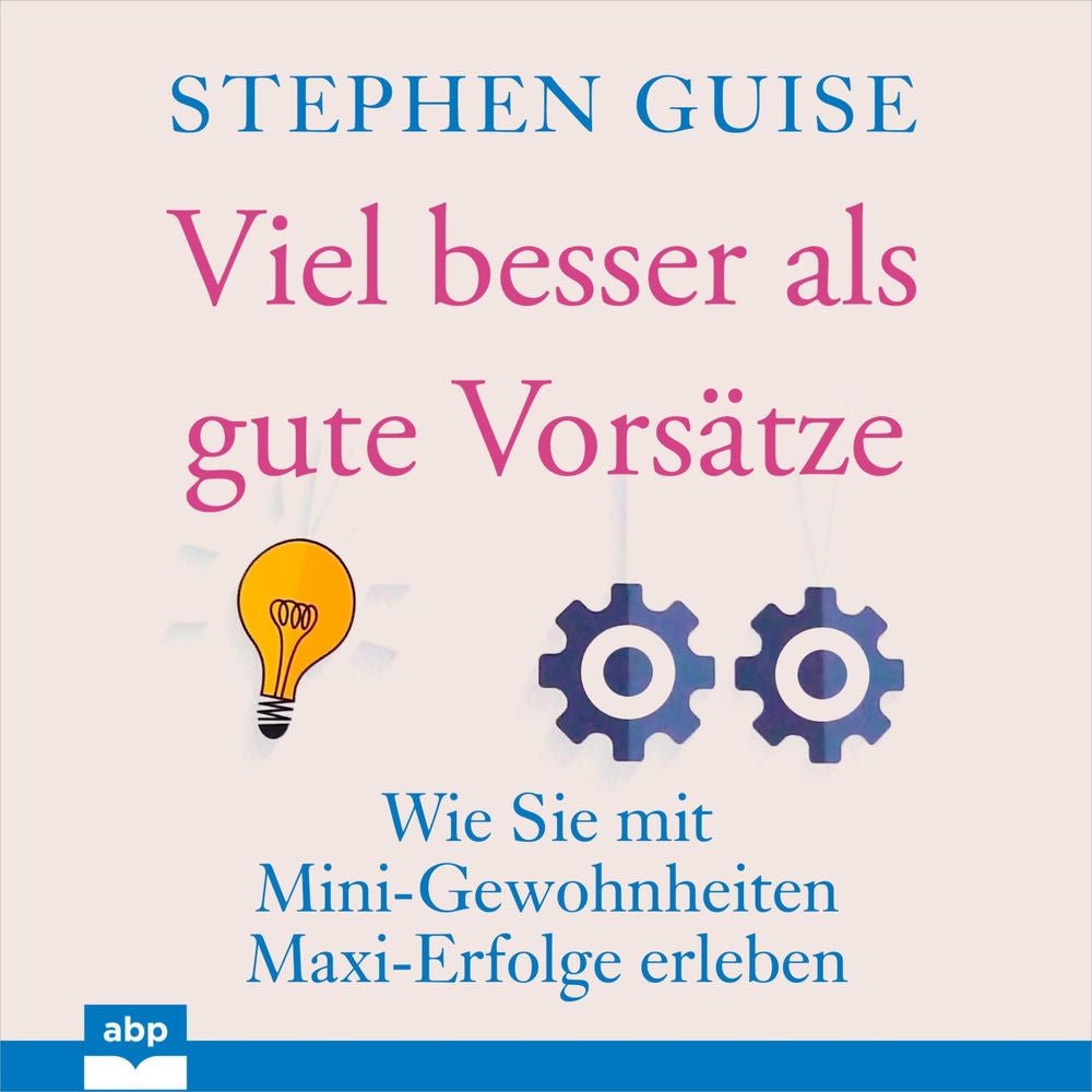 Viel besser als gute Vorsätze