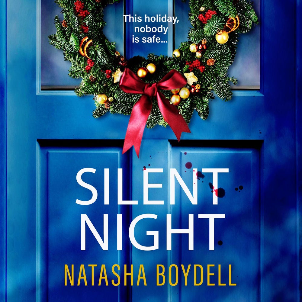 Silent Night - The BRAND NEW psychological thriller full suspense from Natasha Boydell for 2026