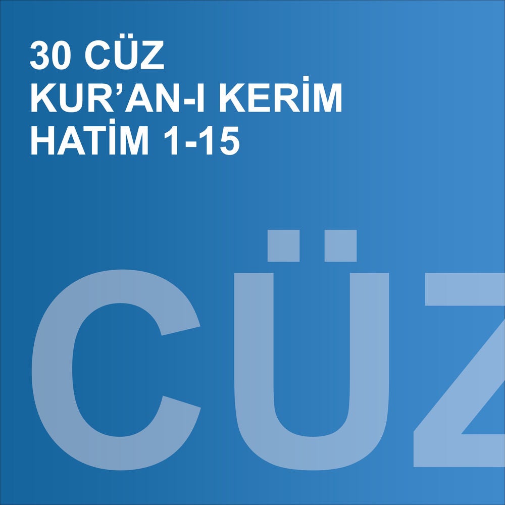 30 Cüz Kur’an-ı Kerim Hatim 1-15