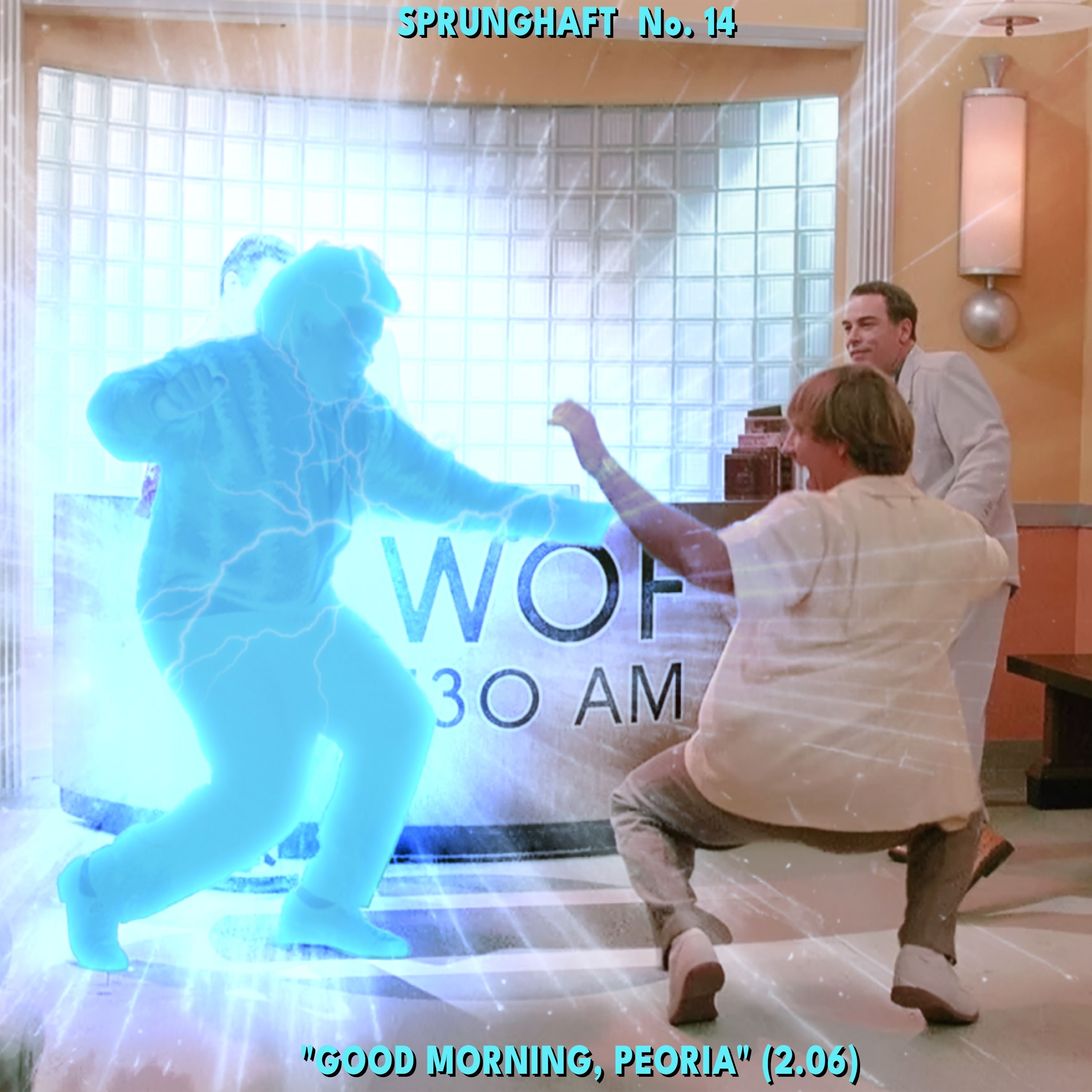 Unser 14. Sprung: “Good Morning, Peoria” (2.06)