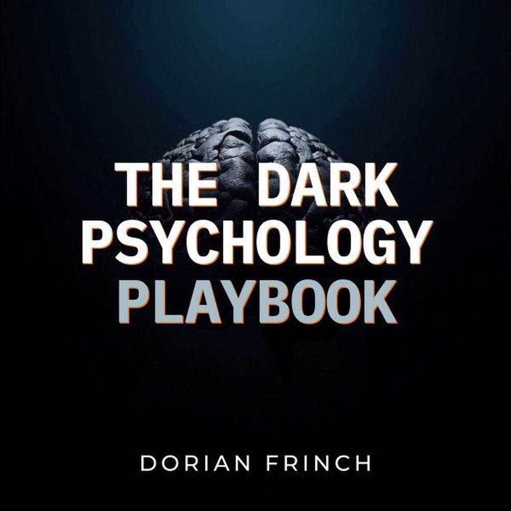 The Dark Psychology Playbook
