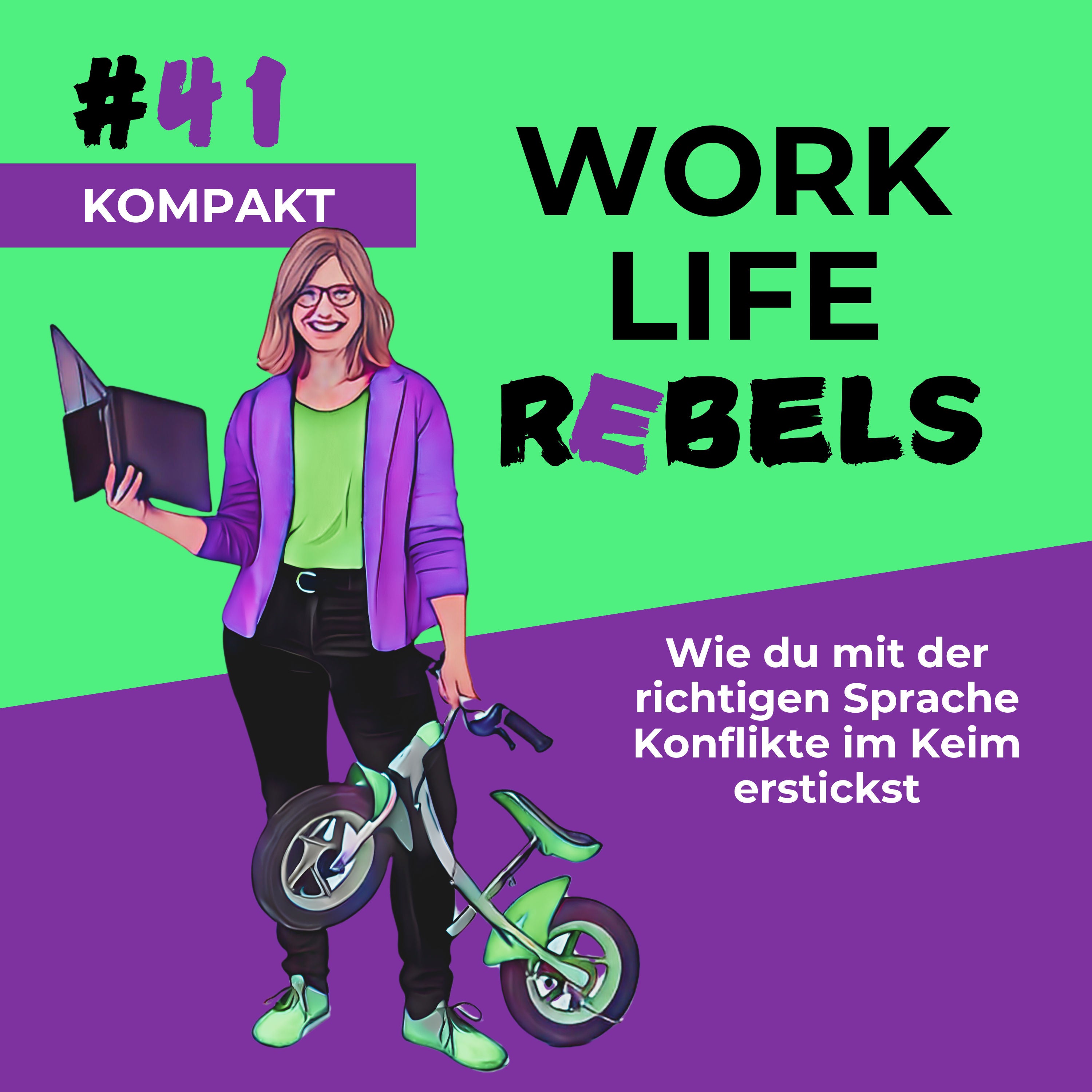 Wie du mit der richtigen Sprache Konflikte im Keim erstickst - #41