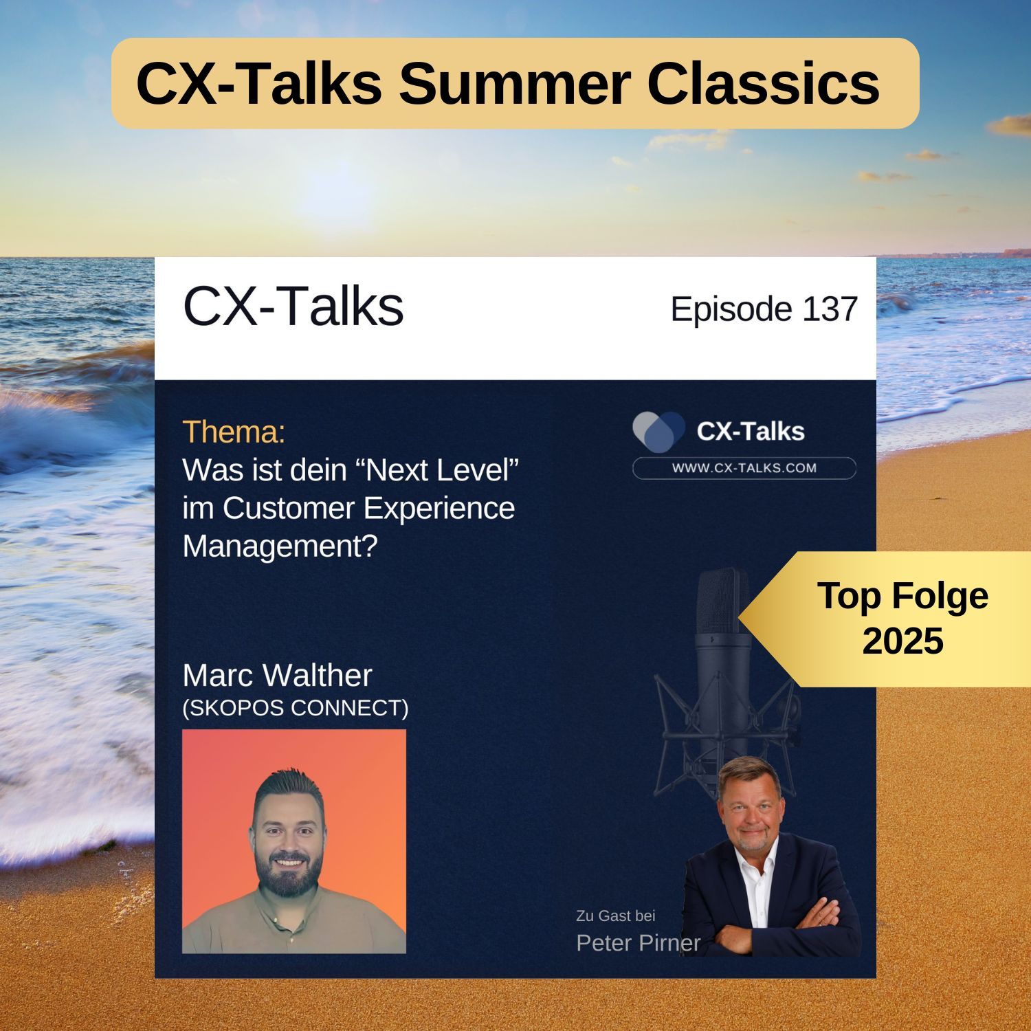 Summer Classics 26-01: Was ist dein "Next Level" im CX Management? Marc Walther bei Peter Pirner