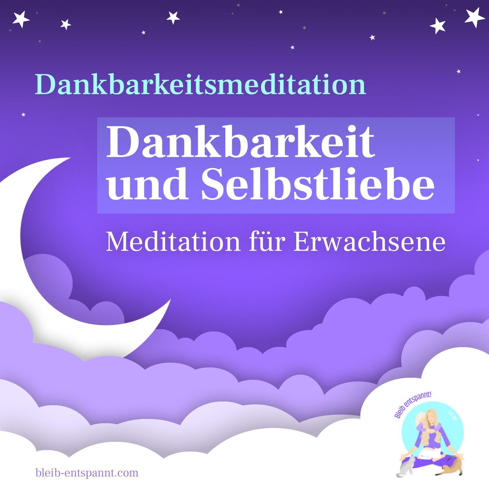 Meditation für Dankbarkeit und Selbstliebe für Erwachsene - Dankbarkeitsmeditation