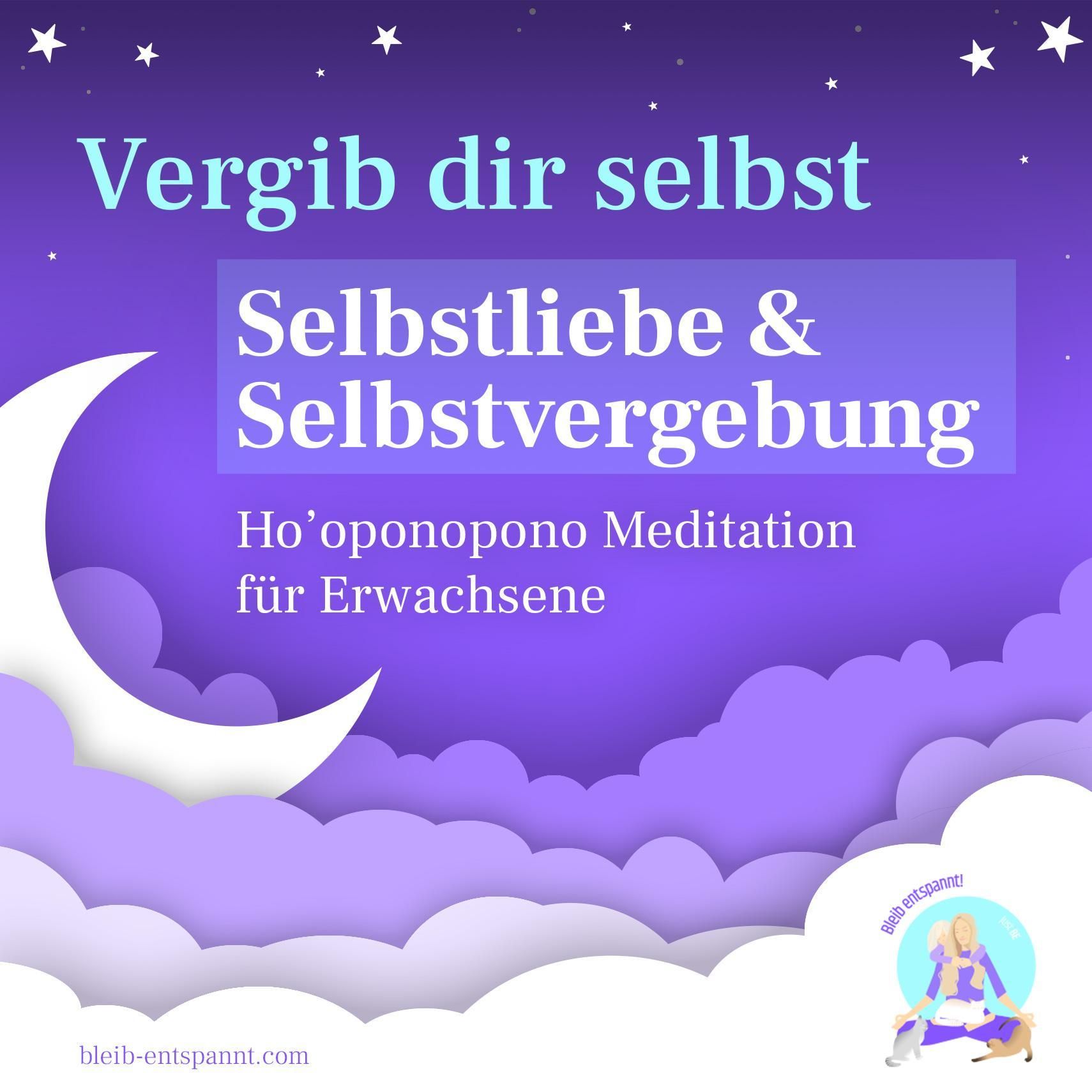 Ho'oponopono Meditation für Erwachsene - Selbstliebe & Selbstvergebung Meditation