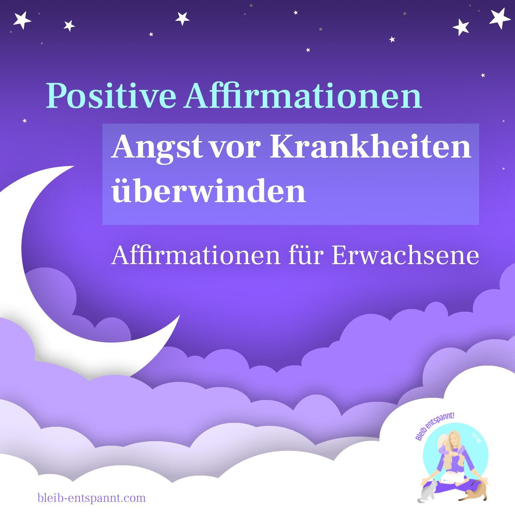 Angst vor Krankheiten überwinden mit positiven Affirmationen für Erwachsene