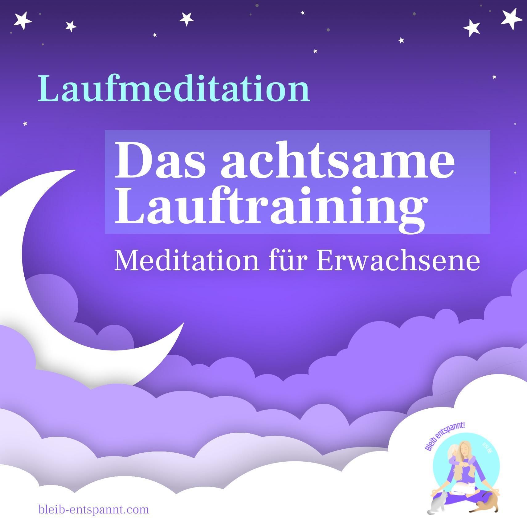 Laufmeditation für Erwachsene - Das achtsame Lauftraining