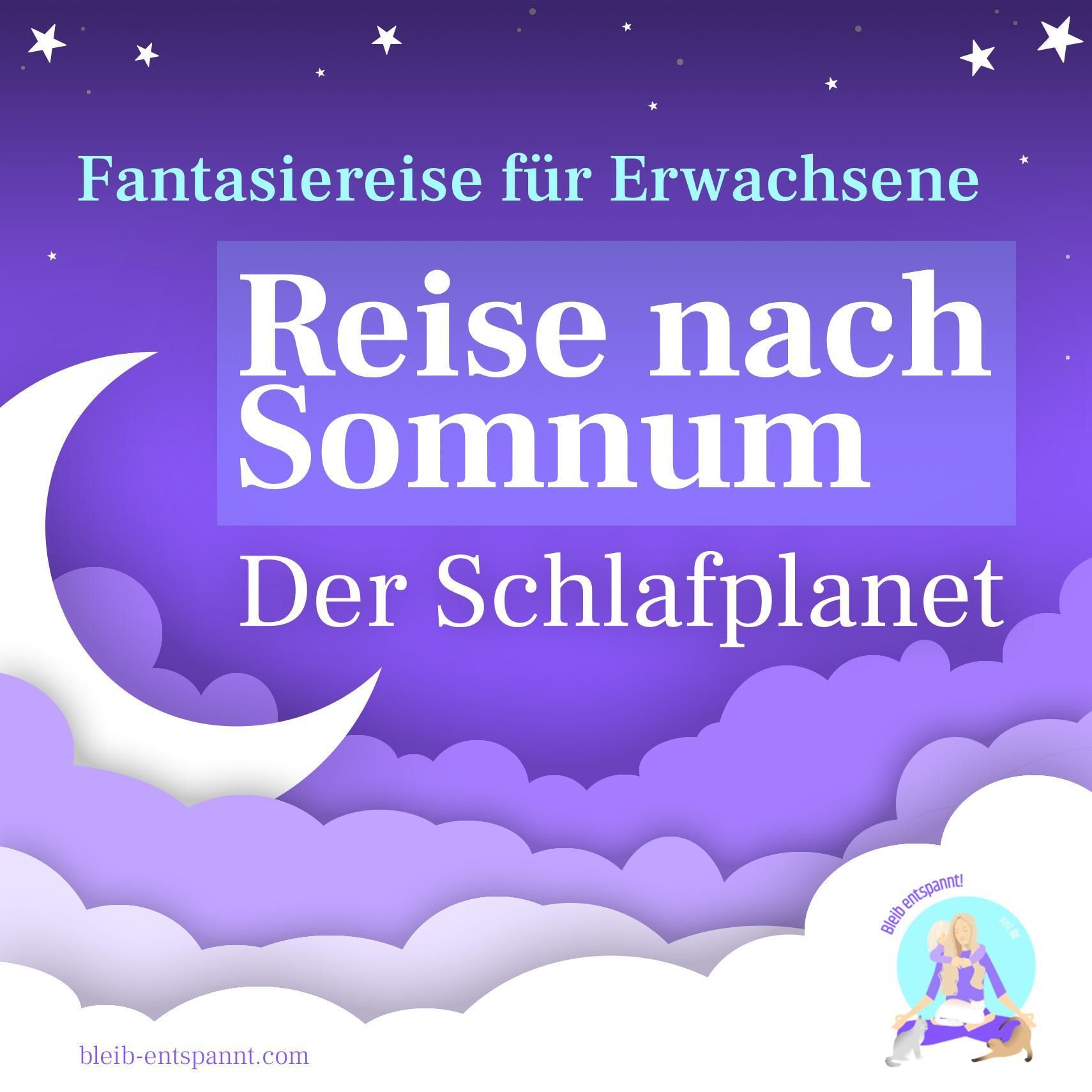 Die entspannende Traumreise nach Somnum - Meditation zum Einschlafen für Erwachsene