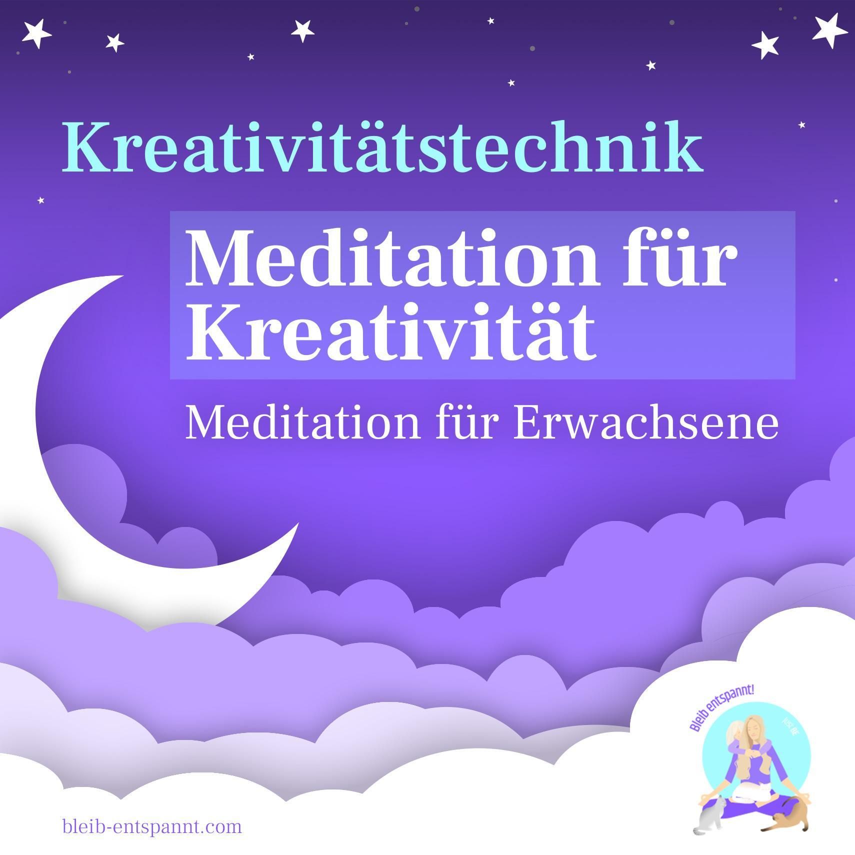 Kreativitätstechnik für Erwachsene - Meditation für Kreativität