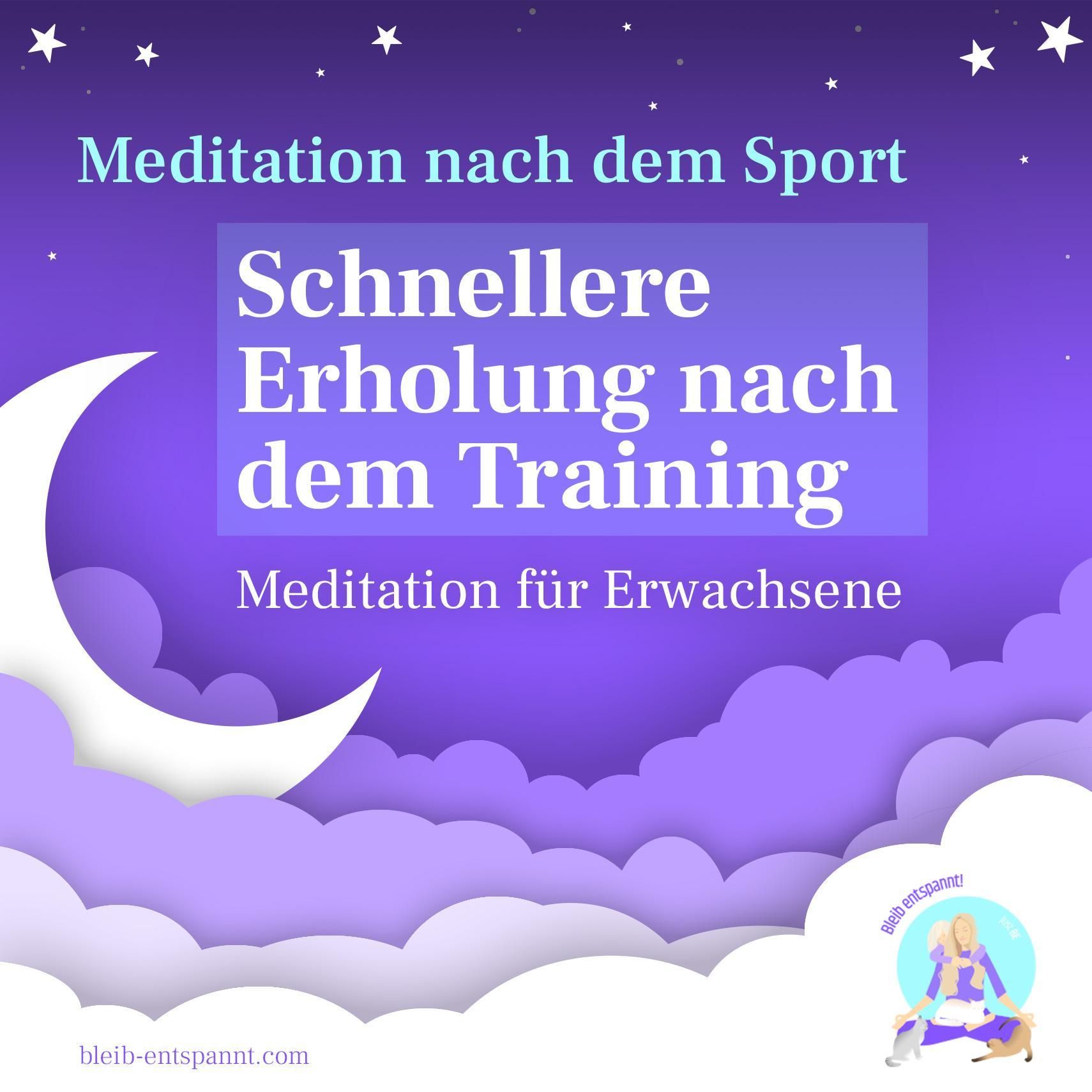 Meditation nach dem Sport für Erwachsene - Entspannung & Erholung für Körper und Geist