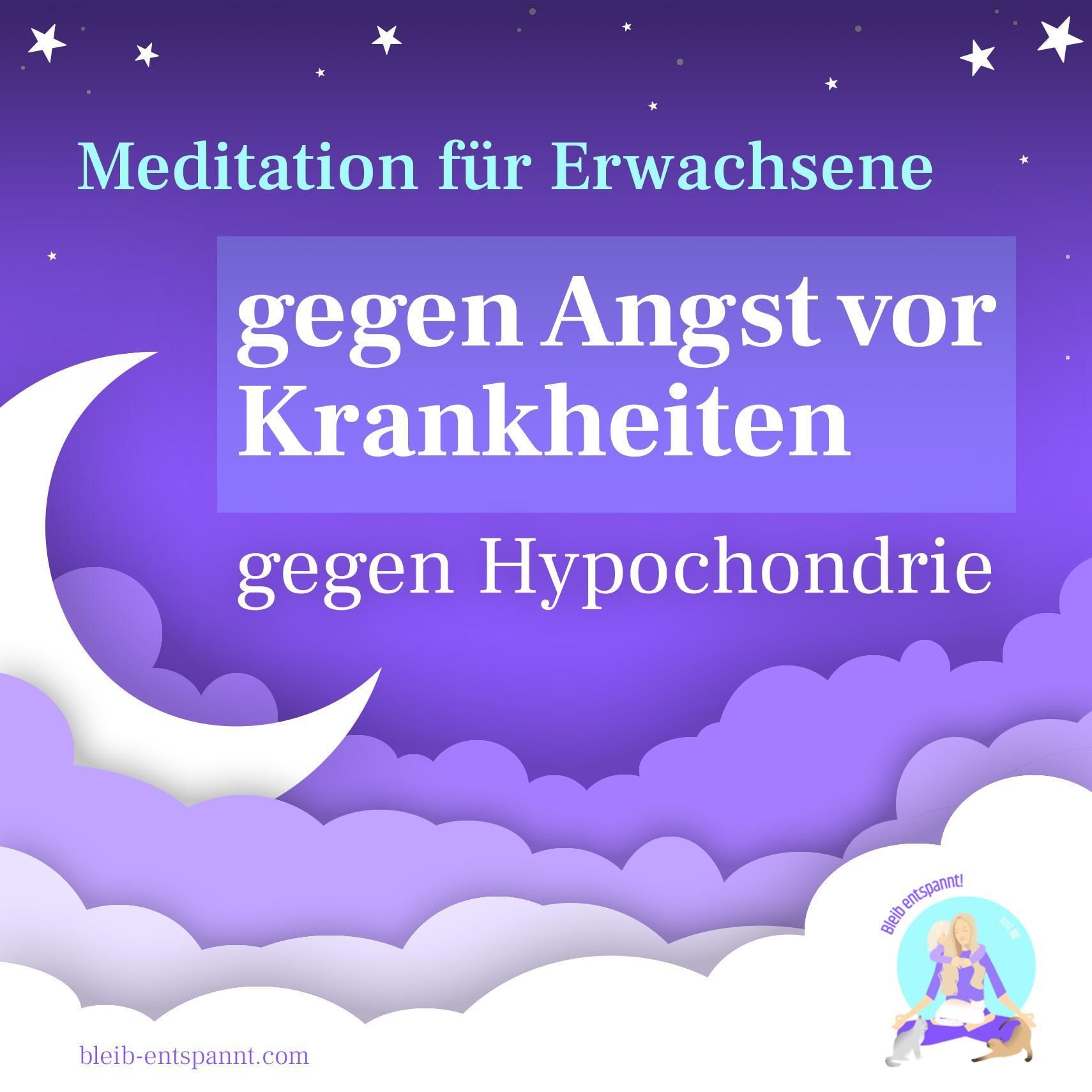 Meditation gegen Angst vor Krankheiten für Erwachsene - Tiefenentspannung