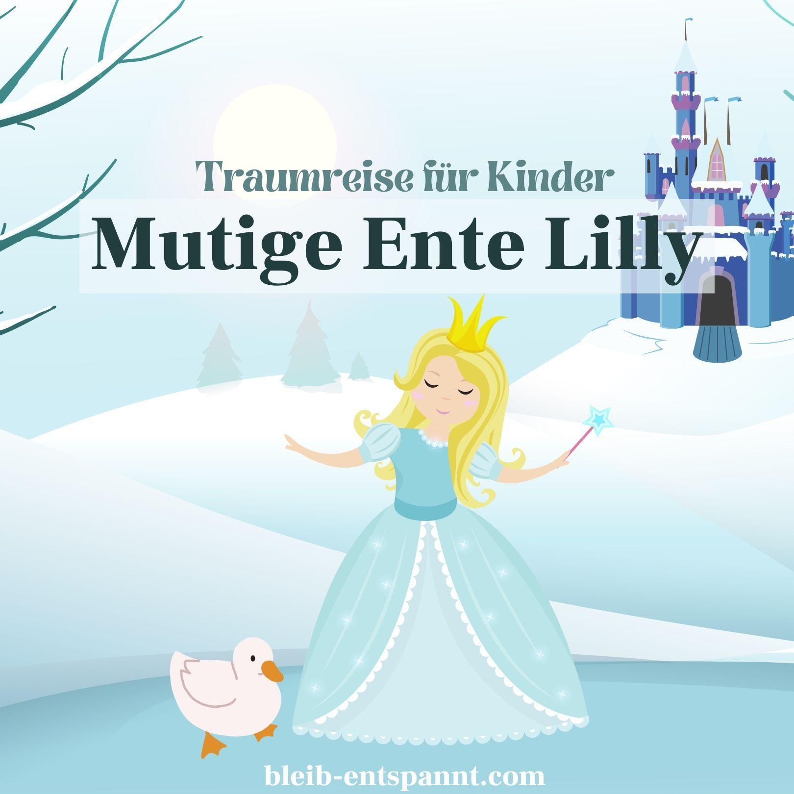 Traumreise für Kinder zum Einschlafen - Ente Lilly - eine Geschichte über Mut & Selbstvertrauen