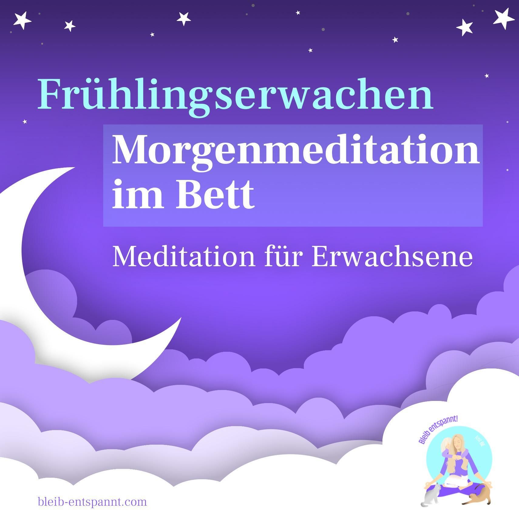 Morgenmeditation im Bett - Frühlingserwachen - 10 Minuten Meditation am Morgen für Erwachsene