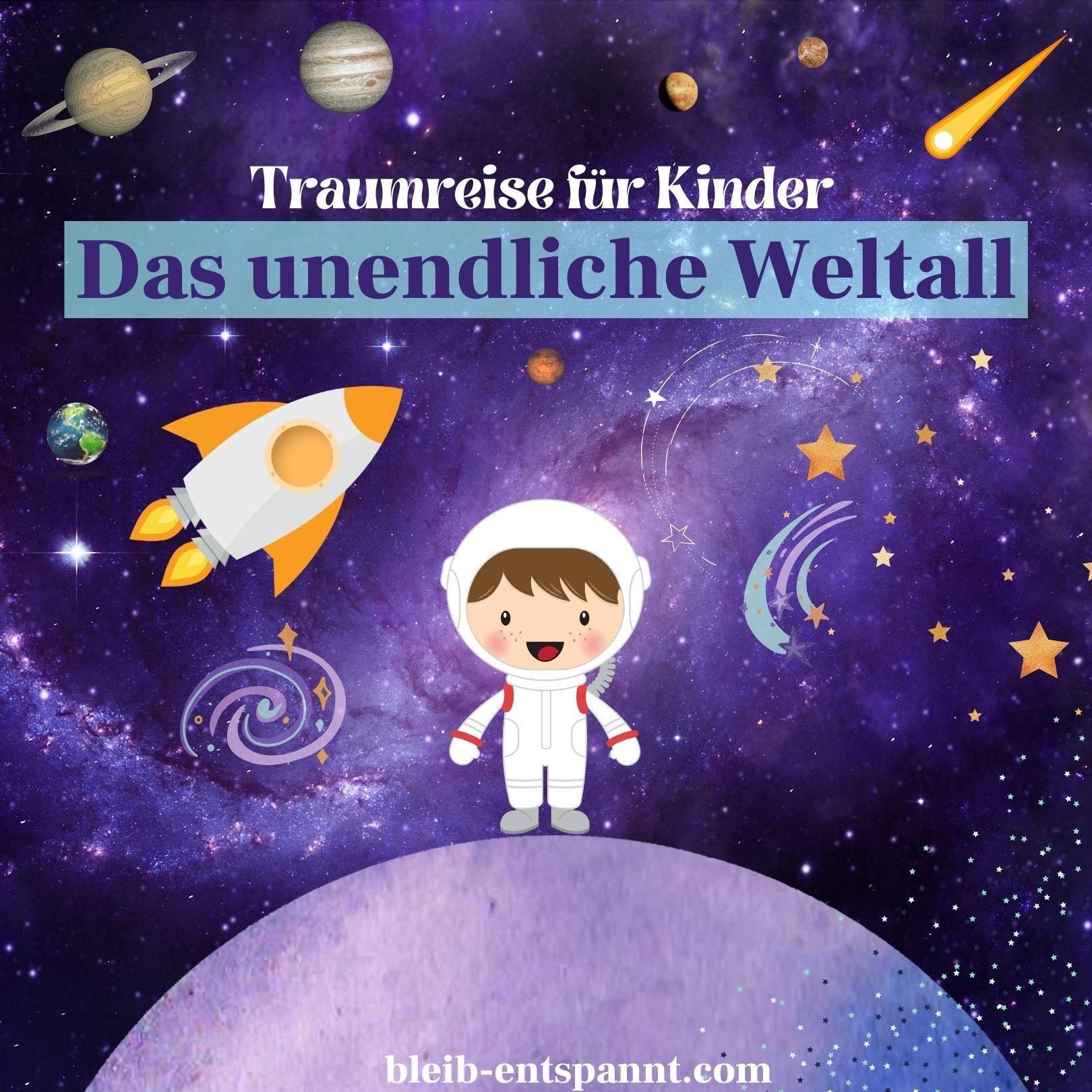 Traumreise für Kinder zum Einschlafen - Das unendliche Weltall