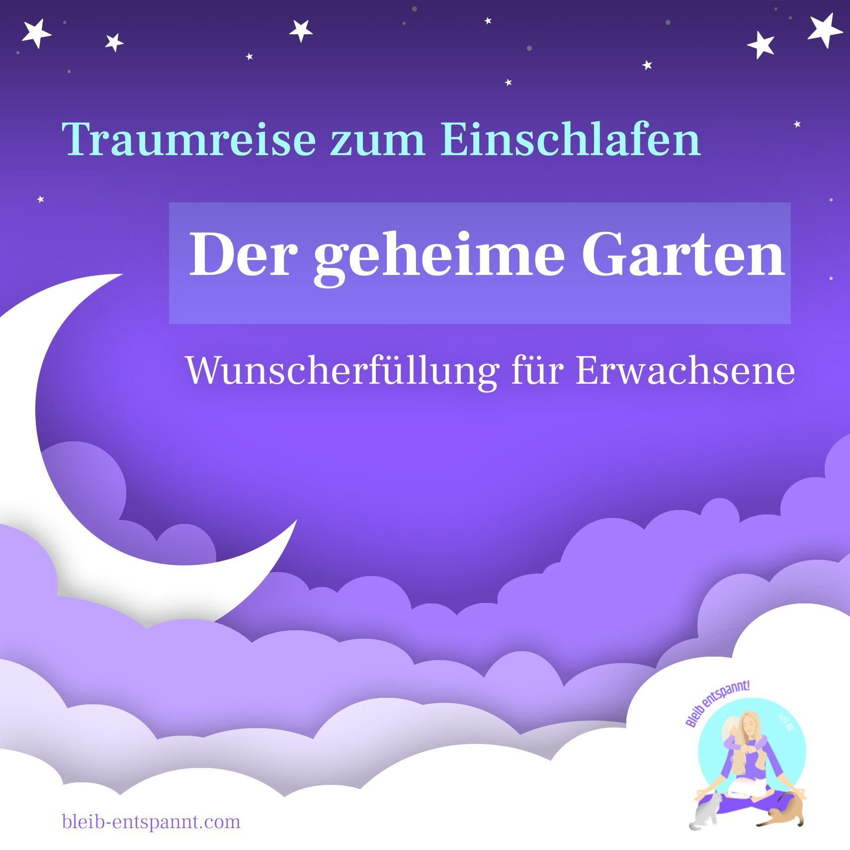 Einschlafmeditation für Erwachsene: Der geheime Garten - Wunscherfüllung