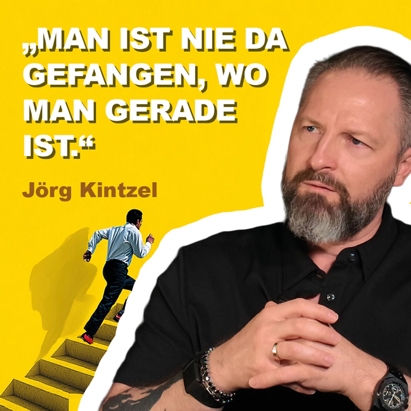 Vom Schuhverkäufer zum Vorstand – Jörg Kintzel über Struktur, Selbstwert & den Mut zu Fehlern | Aufsteigergeschichten Folge 10