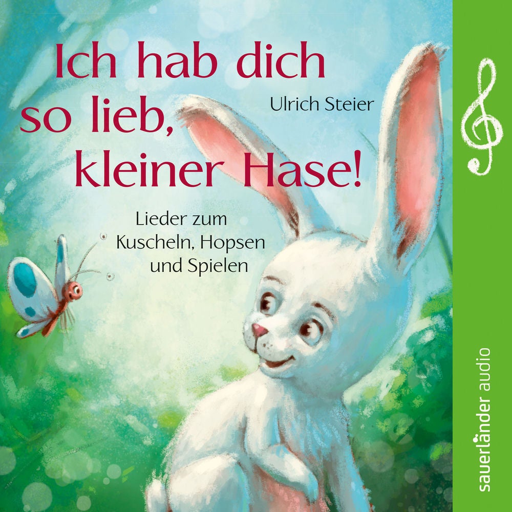 Ich hab dich so lieb, kleiner Hase! - Lieder zum Kuscheln, Hopsen und Spielen